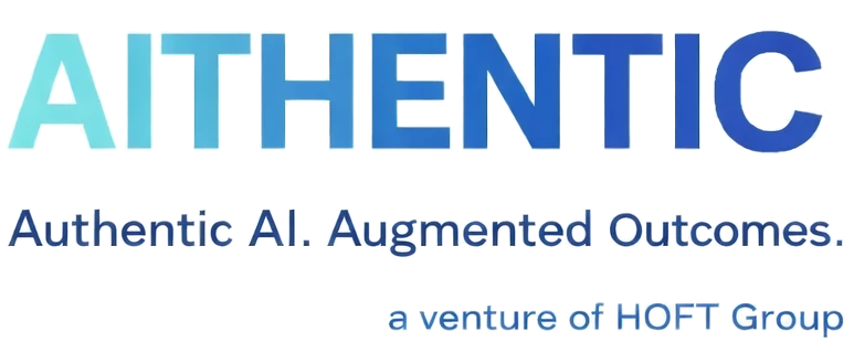 AITHENTIC. Authentic AI. Augmented Outcomes. A venture of HOFT Group
